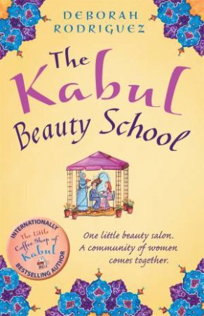 The Kabul Beauty School by Deborah Rodriguez