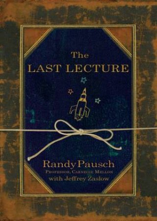 Last Lecture by Randy Pausch