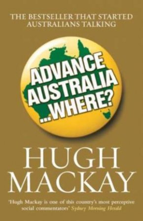 Advance Australia...Where? by Hugh Mackay