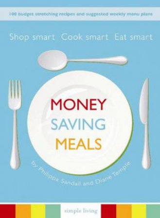 Money Saving Meals by Philippa Sandall & Diane Temple