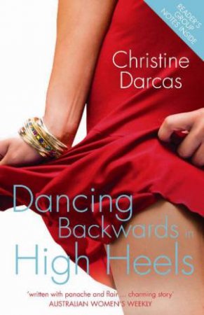 Dancing Backwards in High Heels by Christine Darcas