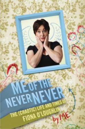 Me of the Never Never by Fiona O'Loughlin