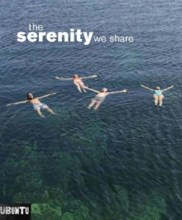 Serenity: We Share by Ubuntu