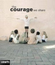 The Courage We Share