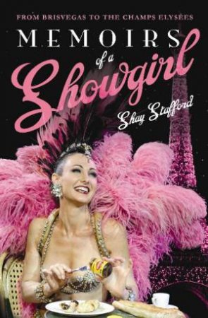 Memoirs of a Showgirl by Shay Stafford