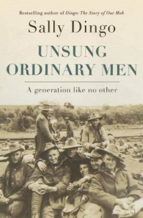 Unsung Ordinary Men by Sally Dingo