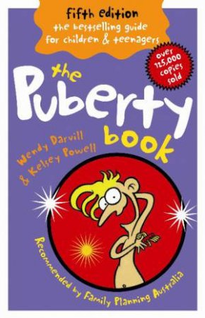 The Puberty Book, 5th Ed by Wendy Darvill & Kelsey Powell