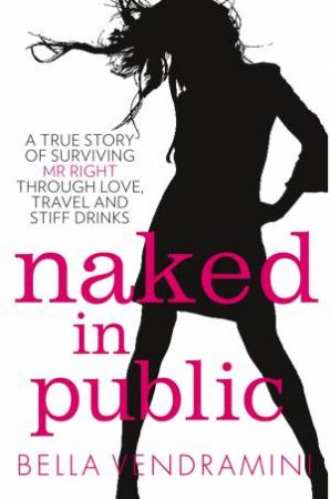 Naked in Public by Bella Vendramini