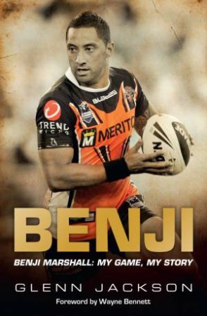 Benji: Benji Marshall, My Game, My Story by Glen Jackson