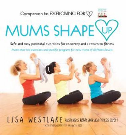 Mums Shape Up by Lisa Westlake