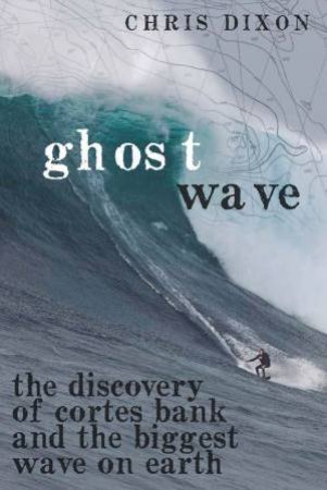 Ghost Wave by Dixon Chris