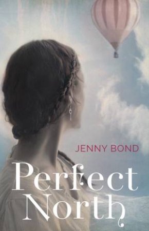 Perfect North by Jenny Bond