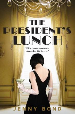 The President's Lunch by Jenny Bond