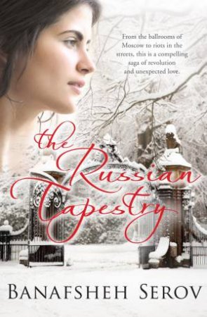 The Russian Tapestry by Banafsheh Serov