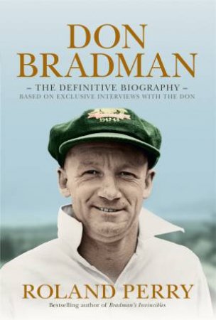 Don Bradman by Roland Perry