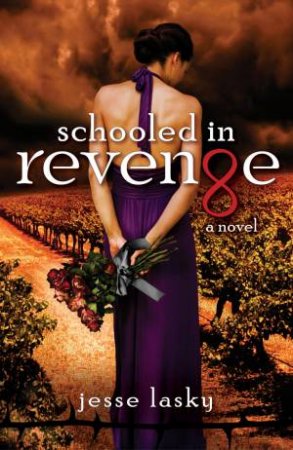 Schooled in Revenge by Jesse Lasky