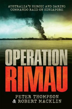 Operation Rimau by Peter Thompson