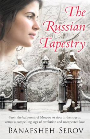 The Russian Tapestry by Banafsheh Serov