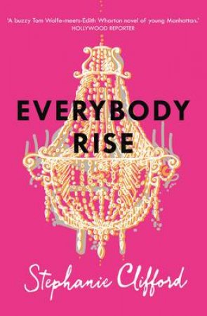 Everybody Rise by Stephanie Clifford