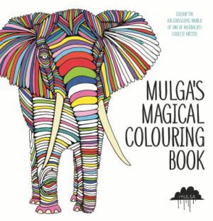 Mulga's Magical Colouring Book by Various