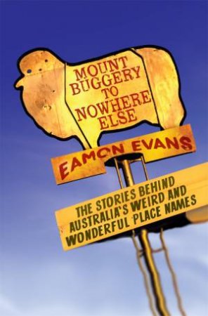 Mount Buggery To Nowhere Else by Eamon Evans