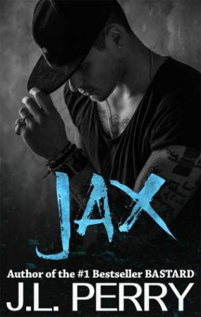 Bastard: Jax by J L Perry