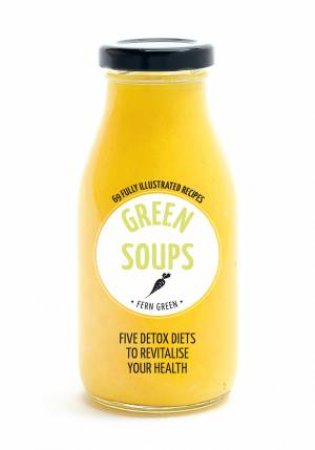 Hachette Healthy Living: Green Soups by Fern Green