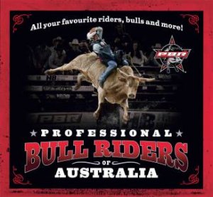 Professional Bull Riders Of Australia by Australia PBR