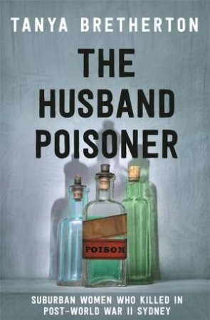 The Husband Poisoner by Tanya Bretherton