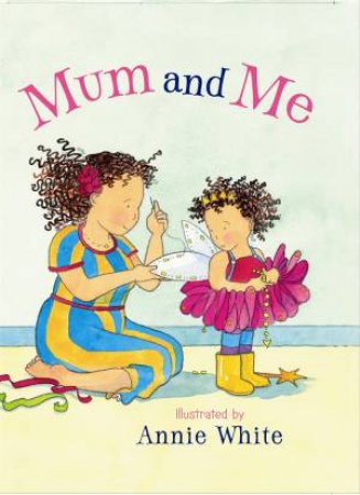 Mum And Me by Annie White