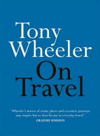 On Travel by Tony Wheeler