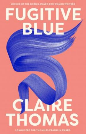 Fugitive Blue by Claire Thomas