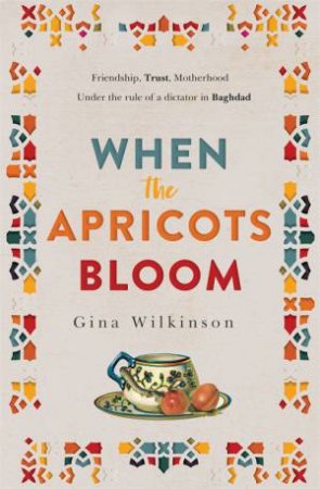 When The Apricots Bloom by Gina Wilkinson