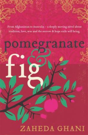 Pomegranate & Fig by Zaheda Ghani