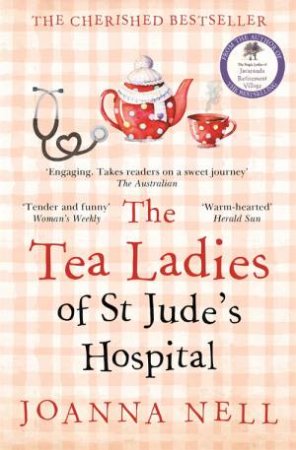 The Tea Ladies Of St Jude's Hospital by Joanna Nell