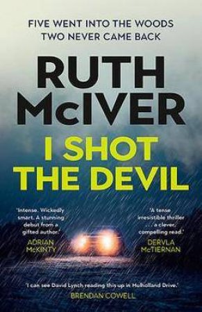 I Shot The Devil by Ruth McIver