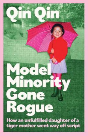 Model Minority Gone Rogue by Qin Qin