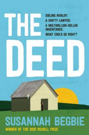 The Deed by Susannah Begbie