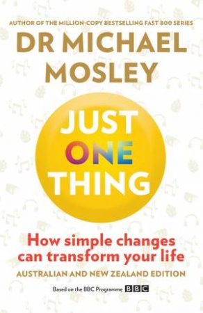 Just One Thing by Dr Michael Mosley