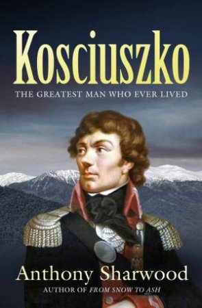 Kosciuszko by Anthony Sharwood