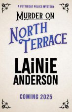 Murder on North Terrace A Petticoat Police Mystery Book 2