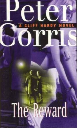 A Cliff Hardy Novel: Reward by Peter Corris