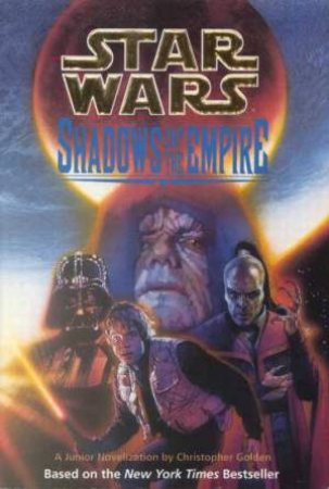 Star Wars: Shadows Of The Empire by Christopher Golden