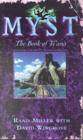 The Book Of Ti'ana by Rand Miller & David Wingrove