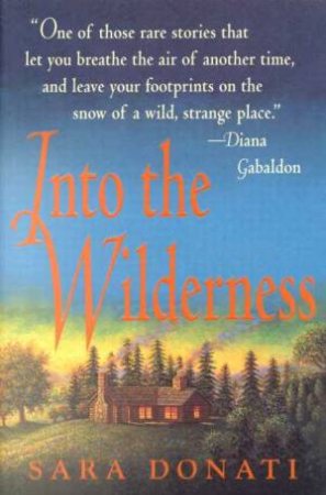 Into The Wilderness by Sara Donati