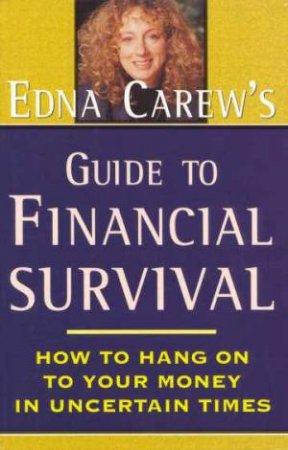 Guide To Financial Survival by Edna Carew