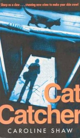 Cat Catcher by Caroline Shaw