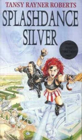 Splashdance Silver by Tansy Rayner Roberts