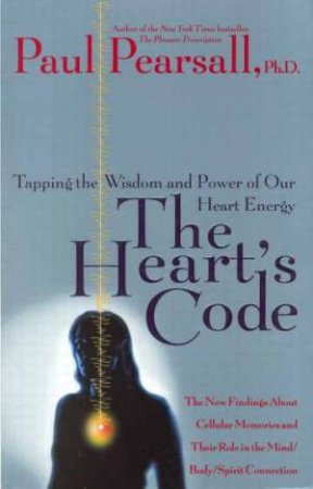 The Heart's Code by Dr Paul Pearsall