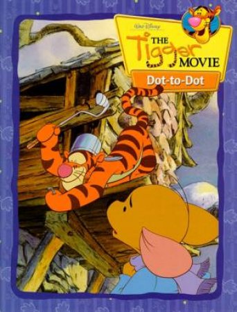 The Tigger Movie Dot-To-Dot by Walt Disney